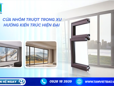 CỬA NHÔM TRƯỢT TRONG XU HƯỚNG KIẾN TRÚC HIỆN ĐẠI 