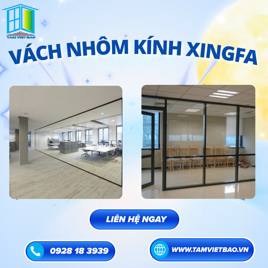 Vách nhôm kính xingfa - tối ưu không gian văn phòng chuyên nghiệp